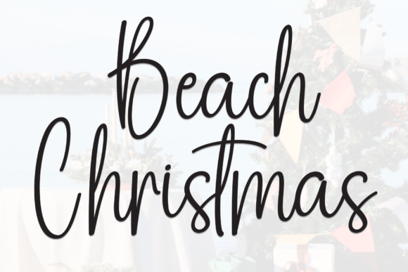 Beach Christmas: A Sweet Handwritten Font for Crafters and Small Product Makers