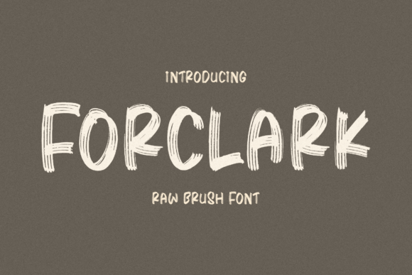 Forclark: A Raw Brush Font for Dynamic Web and Brand Design